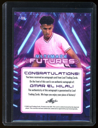 Omar El Hilali Ultimate Futures 17/18 2022 Leaf Ultimate Soccer Autograph Card # F-OEH