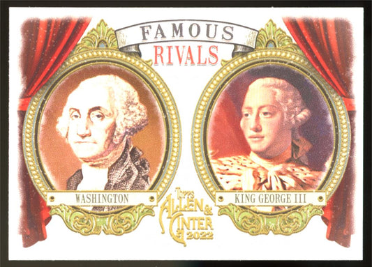 King George 2022 Topps Allen & Ginter Famous Rivals Card # FR-9